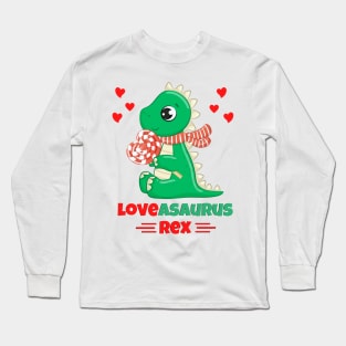 Loveasaurus Rex Valentine's Day dinosaur lovers Long Sleeve T-Shirt